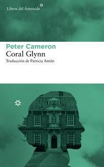 Novedad Septiembre: 'Coral Glynn' de Peter Cameron