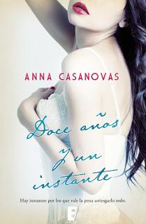 Reseña - Doce años y un instante, Anna Casanovas