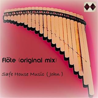 Flöte-John (Safe House Music original mix)