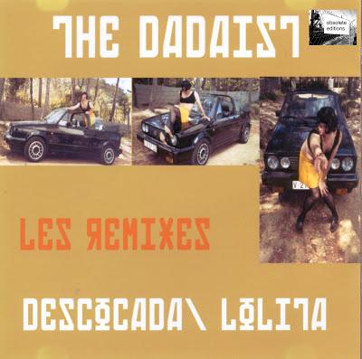 THE DADAIST - DESCOCADA / LOLITA RMXS