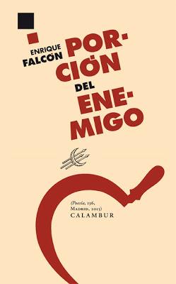 Enrique Falcón. Porción del enemigo