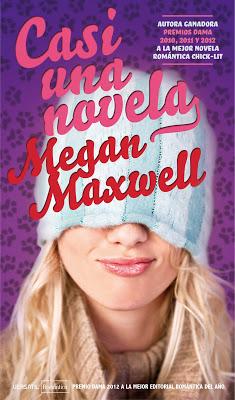 Casi una novela, Megan Maxwell