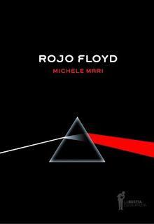 Rojo Floyd, de Michele Mari