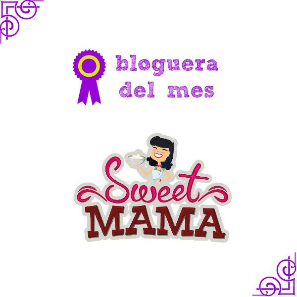 Bloguera del mes Sweetmama