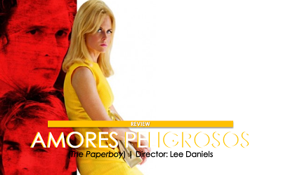 Amores Peligrosos (The Paperboy) The Paperboy Review