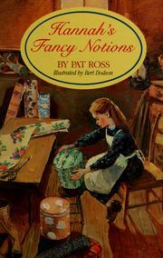 'Hannah's fancy notions', de Pat Ross