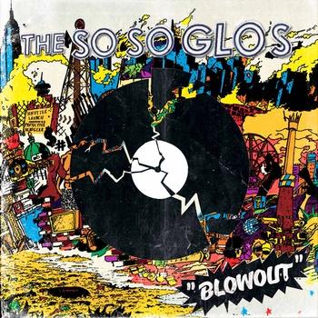 The So So Glos – Blowout (2012)