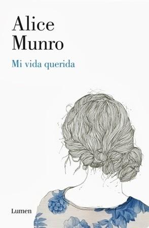 Mi vida querida - Alice Munro