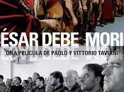 César debe morir. 8/10