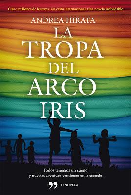 La tropa del Arco Iris, de Andrea Hirata.