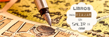 Libros para viajar sin salir de casa