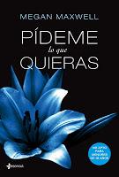 Pídeme lo que quieras, de Megan Maxwell.