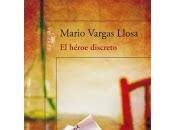 Héroe Discreto: nueva novela Vargas Llosa
