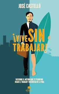 ¡Vive sin trabajar! ¡Vive sin trabajar!