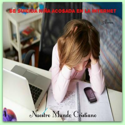 Se suicida niña acosada en la internet