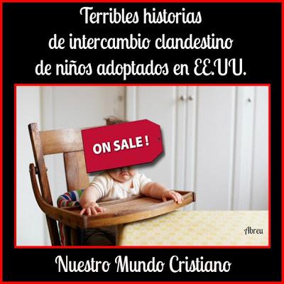 Terribles historias de intercambio clandestino de niños adoptados en EE.UU.