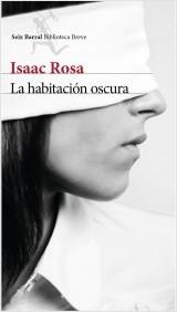 Novedad Septiembre: ‘La habitación oscura’ de Isaac Rosa