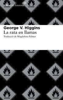 'La rata en llamas' de George V. Higgins