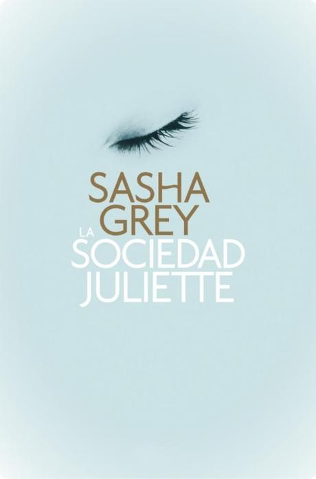 Reseña de Literatura | La sociedad Juliette, de Sasha Grey