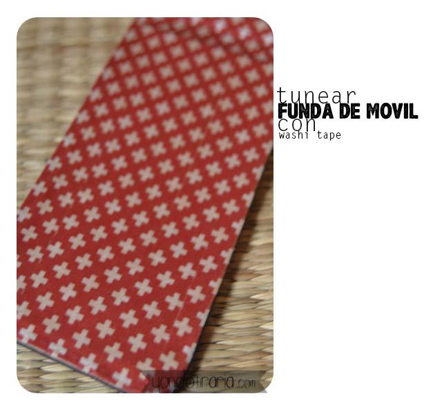 Tunear funda de móvil con Washi Tape
