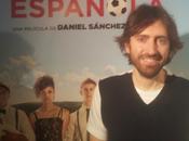 Entrevistamos Daniel Sánchez Arévalo, director gran familia española’: ilusión hecho película empezar león Metro”