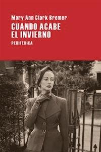 MARY ANN CLARK BREMER, CUANDO ACABE EL INVIERNO: LAS OLAS QUE MOLDEAN LA OTRA VIDA