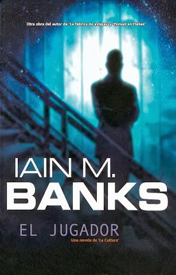 'El jugador', de Iain M. Banks