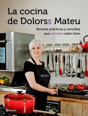 Libro de cocina: La cocina de Dolorss Mateu . ¡¡¡ SORTEO!!!