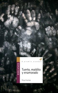 Reseña Culturamas: 'Tuerto, maldito y enamorado' de Rosa Huertas