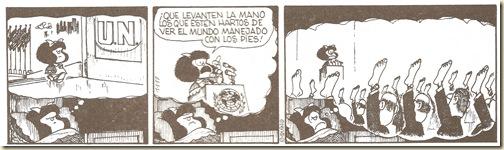 Mafalda... Que levanten la mano los que estén hartos de ver el mundo manejado con los pies