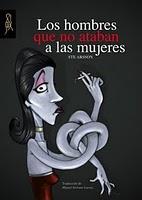 Los hombres que no ATABAN a las mujeres (Ste Arsson)