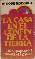 Hodgson, William Hope - La casa en el confín de la tierra (1908)