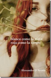 Blanca como la nieve roja como la sangre ~ A. D’Avenia