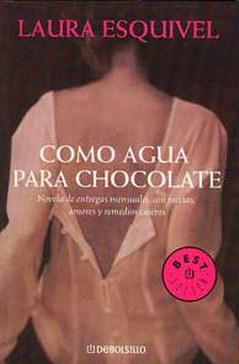 Como agua para chocolate de Laura Esquivel