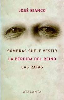 Novedad Atalanta: 'Sombra suele vestir. La pérdida del reino. Las ratas', de José Bianco