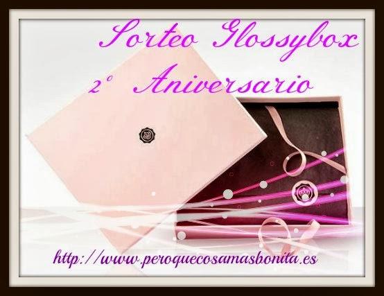 Glossybox 2º Aniversario + Sorteo de otra Glossybox 2º Aniversario ;)