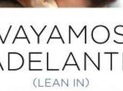 Vayamos adelante. mujeres, trabajo voluntad liderar, Sheryl Sandberg