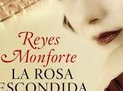 rosa escondida Reyes Monforte