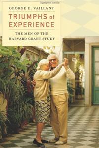Lecciones que nos da la Vida: “Triumphs of Experience”. ¿Cómo se construye una Vida Feliz? Lecciones que nos da la Vida: “Triumphs of Experience”. ¿Cómo se construye una Vida Feliz?