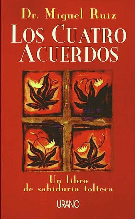 Los cuatro acuerdos, de Dr. Miguel Ruiz