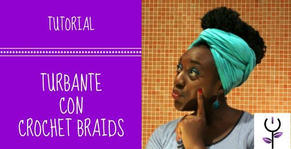 Turbante con crochet braids