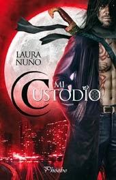 Reseña - Mi custodio - Laura Nuño