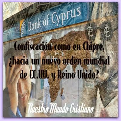 Confiscación como en Chipre,  ¿hacia un nuevo orden mundial  de EE.UU. y Reino Unido?