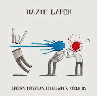 [Disco] Hazte Lapón - Bromas Privadas En Lugares Públicos (2013)