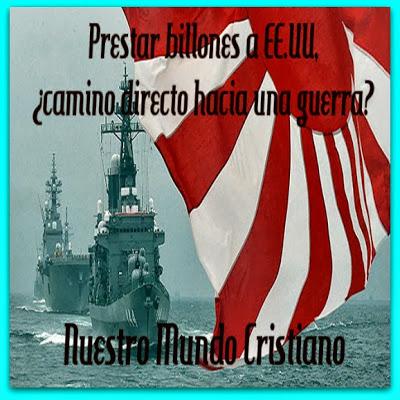 Prestar billones a EE.UU, ¿camino directo hacia una guerra?