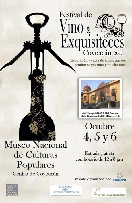 Festival de Vino y Exquisiteces@Museo Nacional de Culturales Populares CARTEL COYOACAN 2013_2