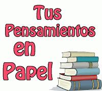 Tus Pensamietos en Papel