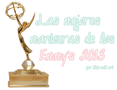 Las mejores manicuras de los Emmy's Awards 2013. Las mejores manicuras de los Emmy's Awards 2013.