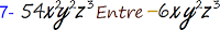 Ejercicio 49-20 División de monomios por monomios Ejercicio 49-20 División de monomios por monomios