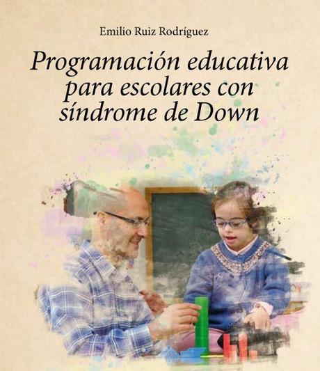 Programación educativa para escolares con síndrome de Down programación educativa para escolares con síndrome de down